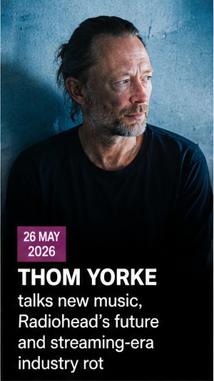 Thom Yorke talks new solo music, Radiohead’s future and streaming-era industry rot