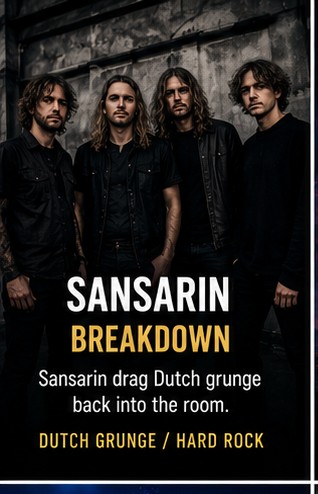 Sansarin drag Dutch grunge back into the room with Breakdown