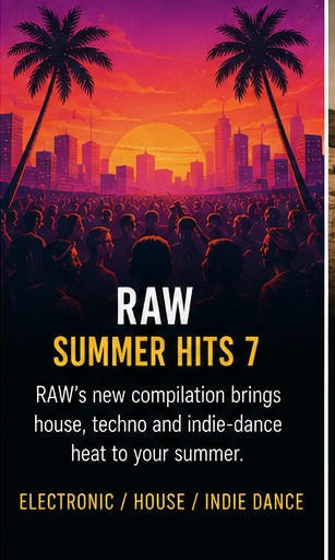 RAW brings the summer heat with the house and techno compilation Summer Hits 7