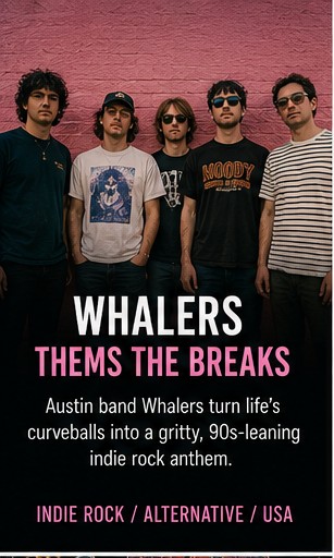 Whalers turn life's curveballs into a gritty 90s-leaning indie rock anthem on Them's the Breaks