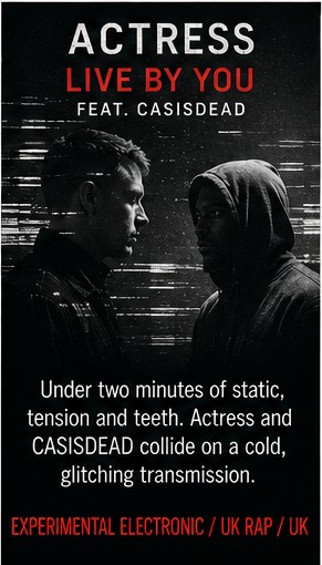 Actress and CASISDEAD make Live By You feel like static with teeth