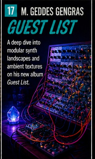 M. Geddes Gengras puts Guest List on the door and lets the synths decide who gets in
