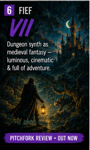 Fief’s VII turns dungeon synth into a medieval fantasia with tavern smoke and polished swords