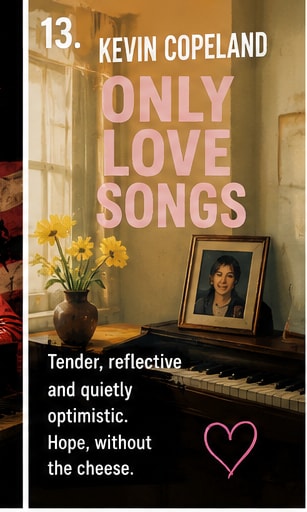 Kevin Copeland Only Love Songs album cover with flowers and piano.