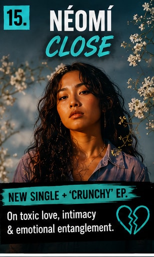néomí poster graphic detailing her new single 'Close' and EP 'Crunchy'.
