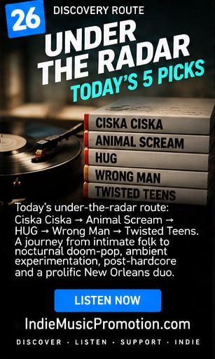 Under the Radar artwork listing Ciska Ciska, Animal Scream, HUG, Wrong Man, and Twisted Teens.